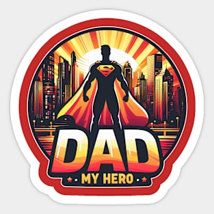 Dad is my hero Sticker